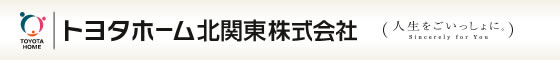 TOYOTAHOME トヨタホーム北関東株式会社